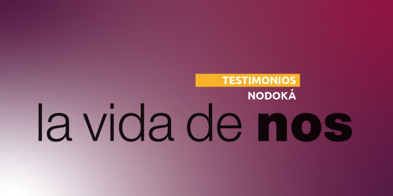 Testimonio – La vida de Nos