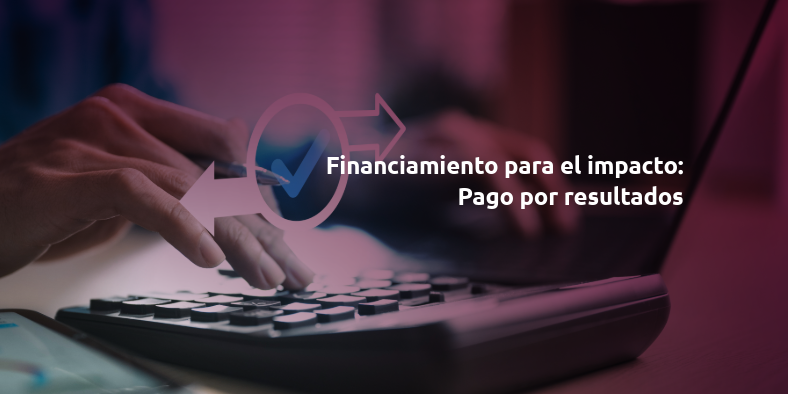 Modelos de Financiación: Pagos por Resultados – Webinar